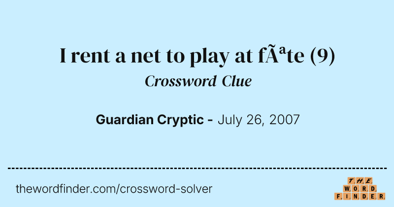 I rent a net to play at fête crossword clue image