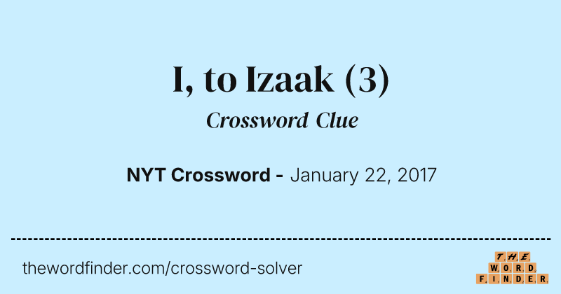 I, to Izaak crossword clue image
