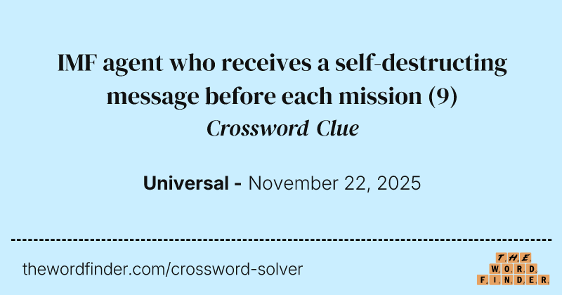 IMF agent who receives a self-destructing message before each mission crossword clue image