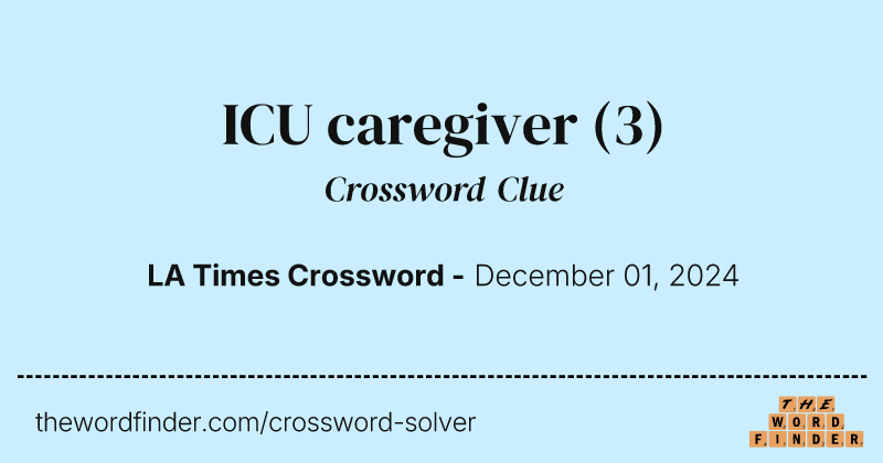 ICU caregiver crossword clue image