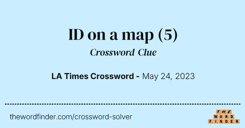 ID on a map crossword clue image