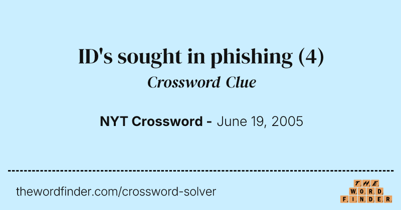 ID's sought in phishing crossword clue image