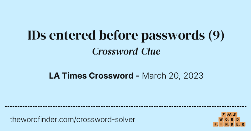 IDs entered before passwords crossword clue image