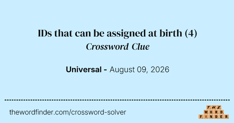 IDs that can be assigned at birth crossword clue image