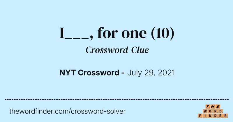 I___, for one crossword clue image