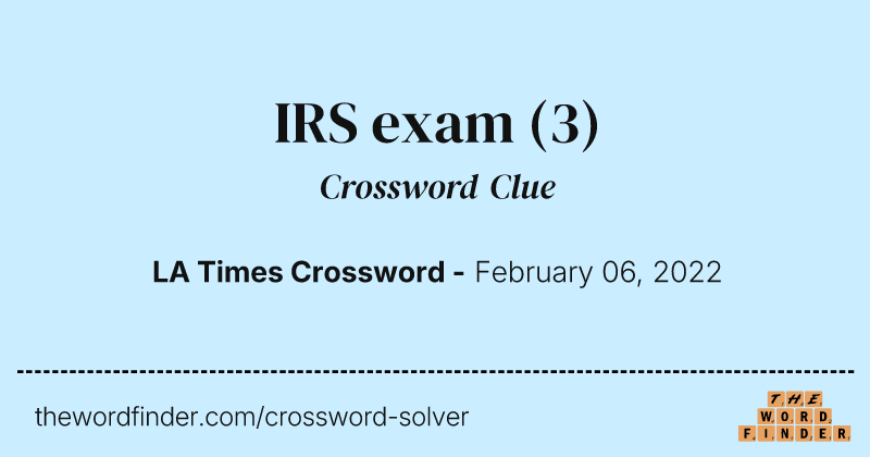 IRS exam crossword clue image