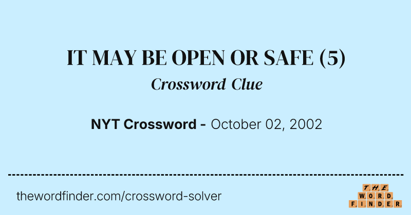 IT MAY BE OPEN OR SAFE crossword clue image
