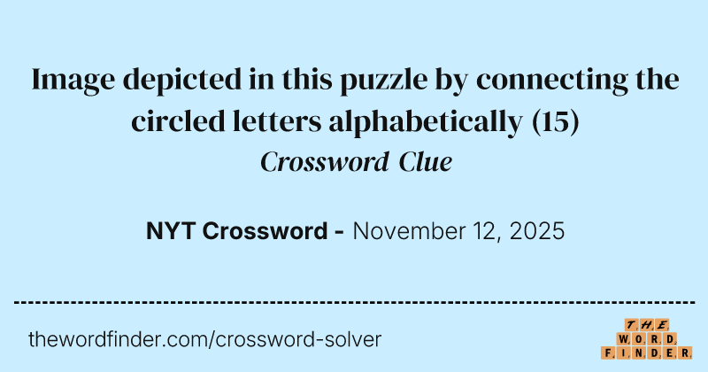 Image depicted in this puzzle by connecting the circled letters alphabetically crossword clue image