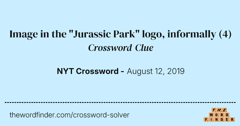 Image in the "Jurassic Park" logo, informally crossword clue image