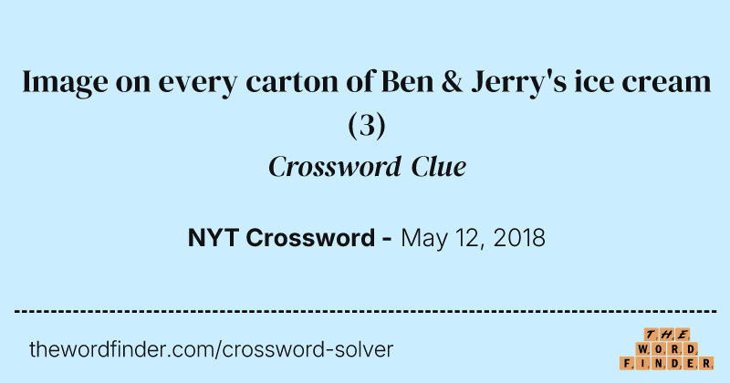Image on every carton of Ben & Jerry's ice cream crossword clue image