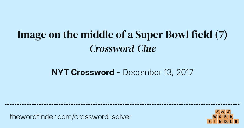 Image on the middle of a Super Bowl field crossword clue image