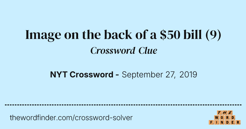 Image on the back of a $50 bill crossword clue image