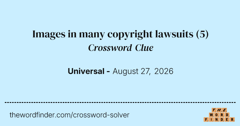 Images in many copyright lawsuits crossword clue image