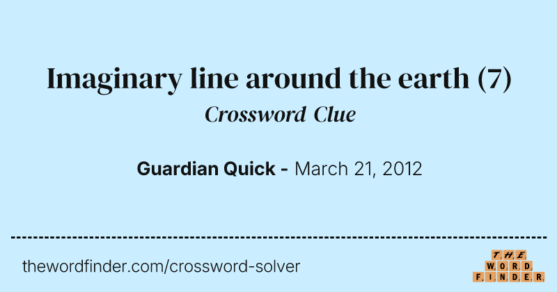 Imaginary line around the earth crossword clue image
