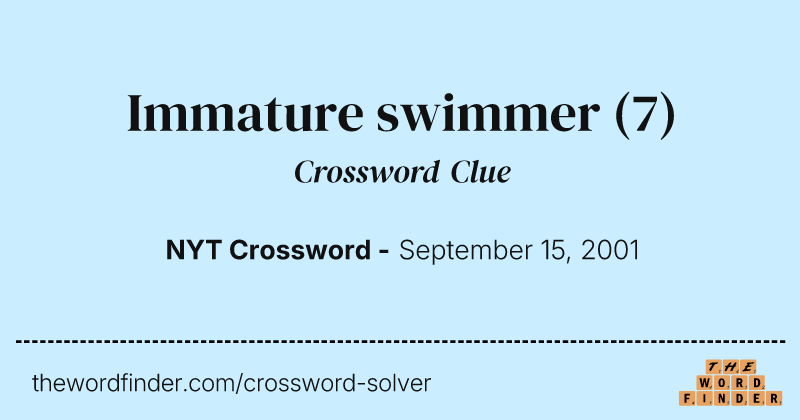 Immature swimmer crossword clue image