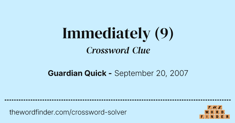 Immediately crossword clue image