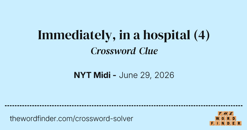 Immediately, in a hospital crossword clue image