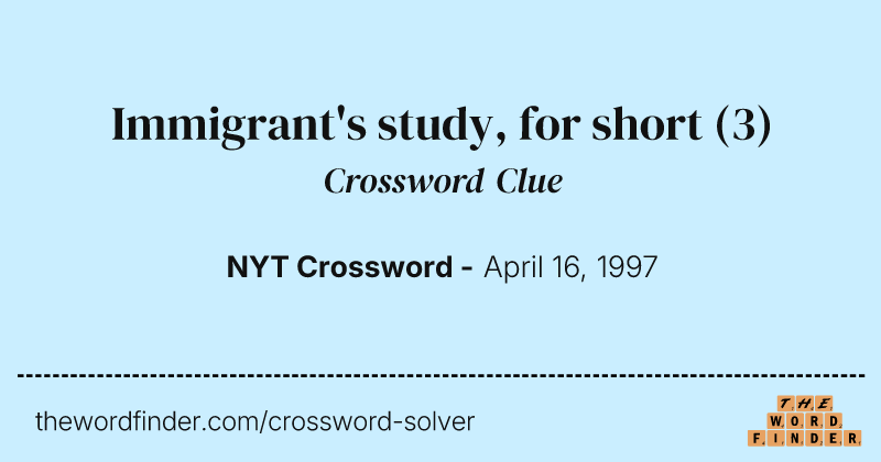 Immigrant's study, for short crossword clue image