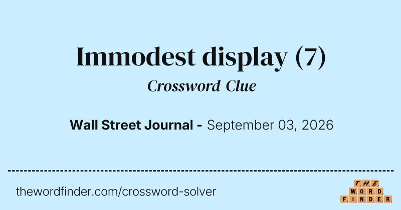 Immodest display crossword clue image