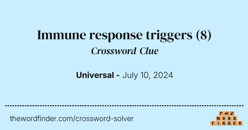 Immune response triggers crossword clue image