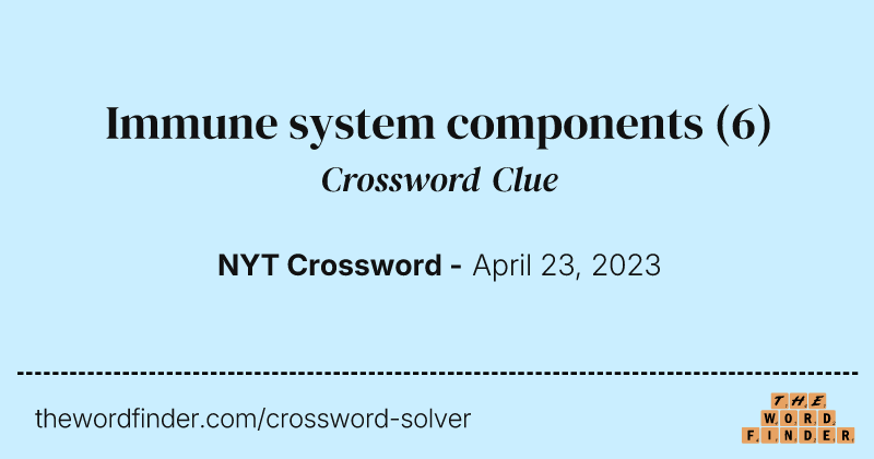 Immune system components crossword clue image