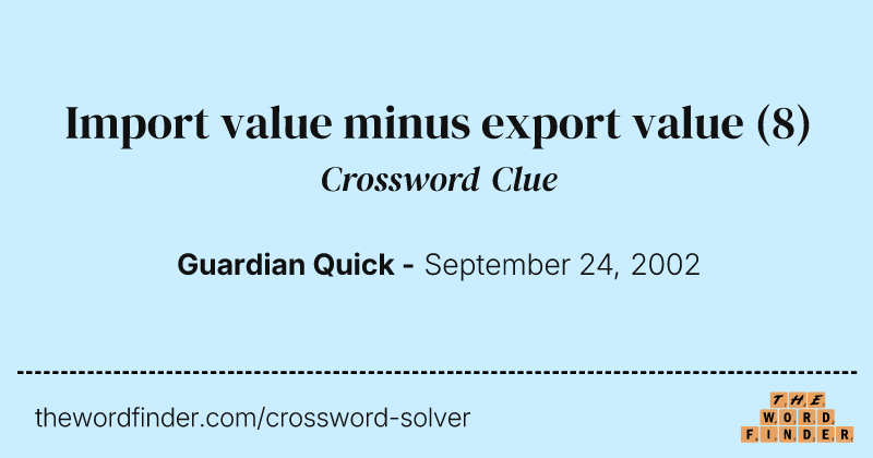 Import value minus export value crossword clue image