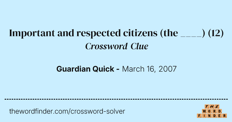 Important and respected citizens (the ____) crossword clue image