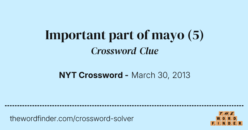 Important part of mayo crossword clue image