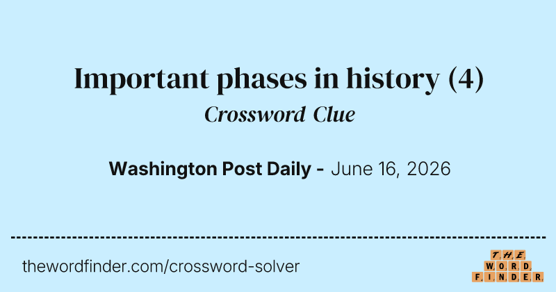Important phases in history crossword clue image