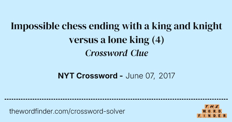 Impossible chess ending with a king and knight versus a lone king crossword clue image