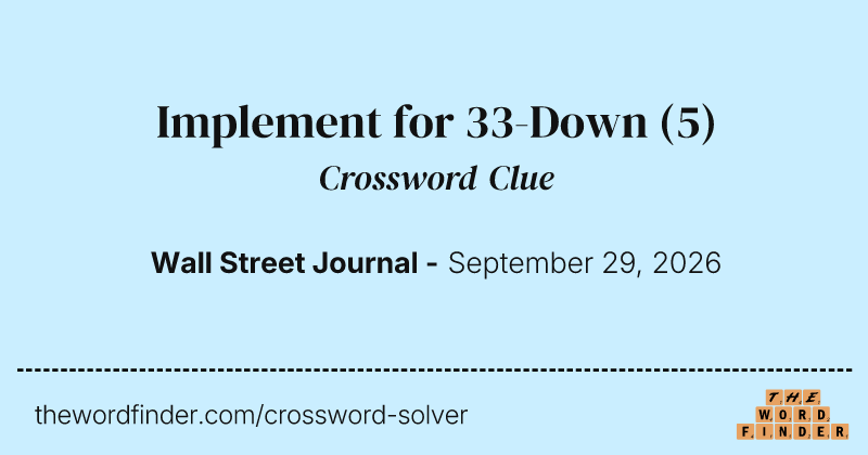 Implement for 33-Down crossword clue image