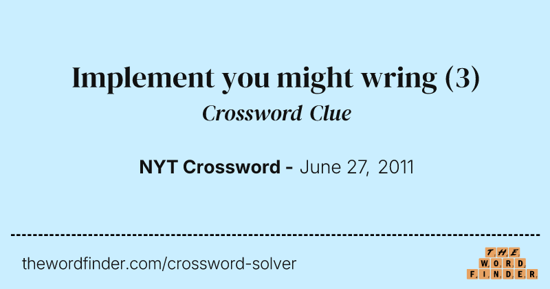 Implement you might wring crossword clue image