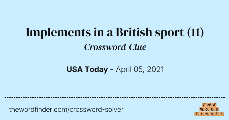 Implements in a British sport crossword clue image