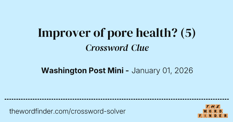 Improver of pore health? crossword clue image