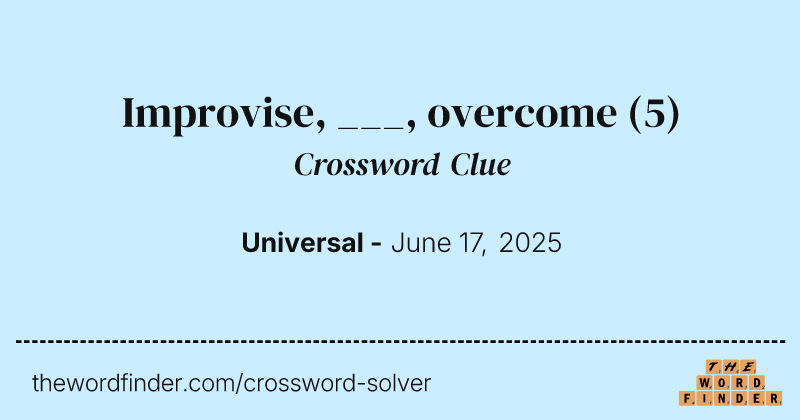Improvise, ___, overcome crossword clue image