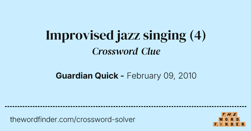 Improvised jazz singing crossword clue image