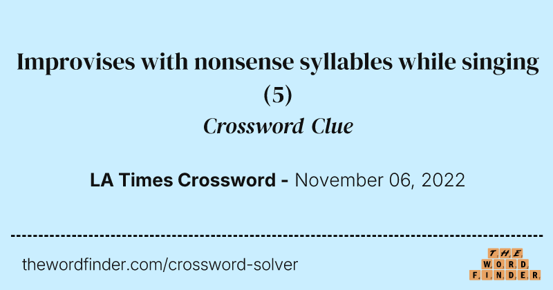 Improvises with nonsense syllables while singing crossword clue image