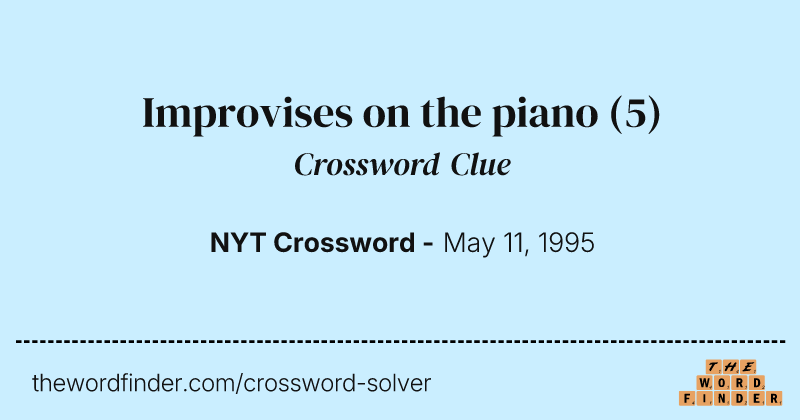 Improvises on the piano crossword clue image