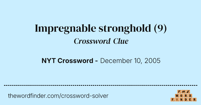 Impregnable stronghold crossword clue image