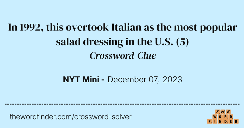 In 1992, this overtook Italian as the most popular salad dressing in the U.S. crossword clue image
