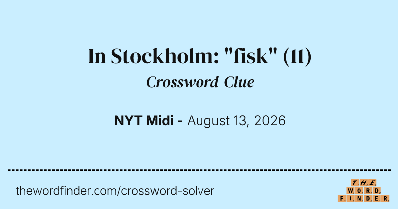 In Stockholm: "fisk" crossword clue image