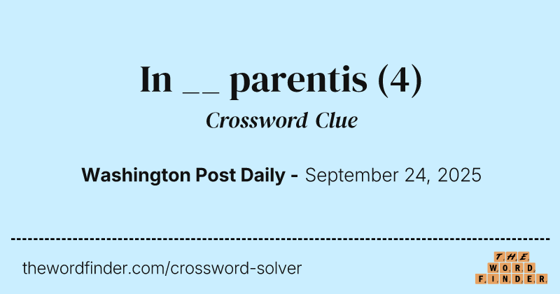 In __ parentis crossword clue image