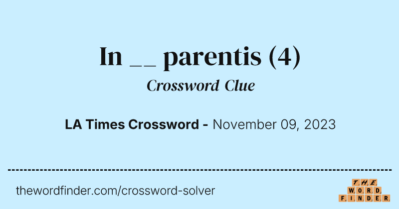 In __ parentis crossword clue image