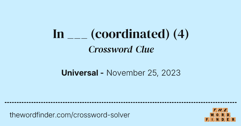 In ___ (coordinated) crossword clue image