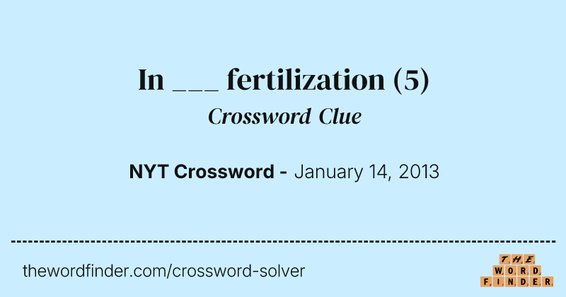 In ___ fertilization crossword clue image
