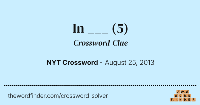 In ___ crossword clue image