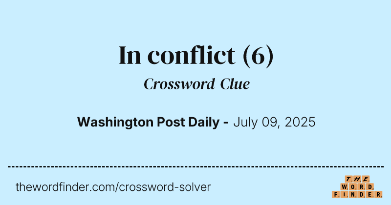 In conflict crossword clue image
