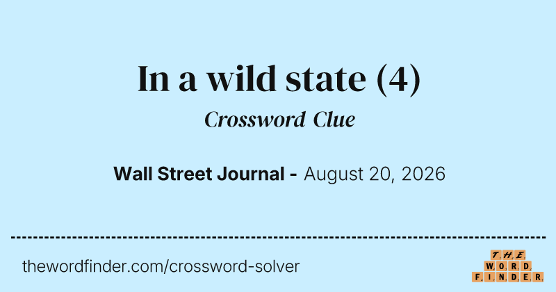 In a wild state crossword clue image