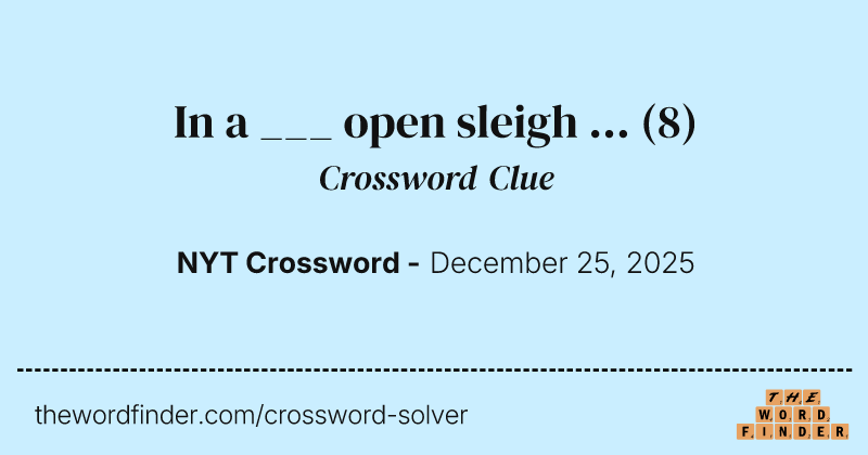 In a ___ open sleigh ... crossword clue image