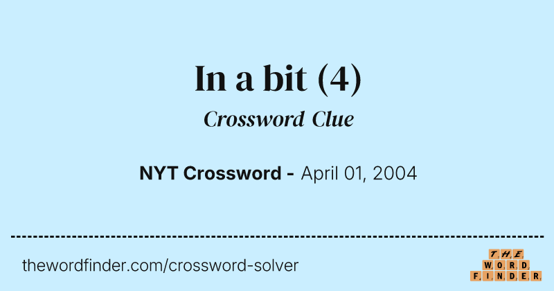 In a bit crossword clue image